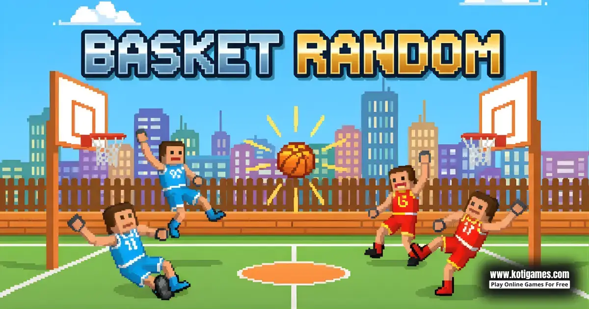 Play Basket Random Unblocked Free Online