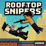 Rooftop Snipers
